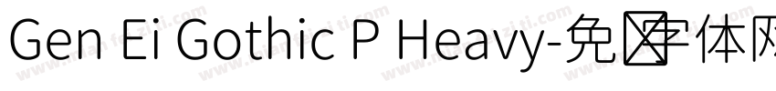Gen Ei Gothic P Heavy字体转换